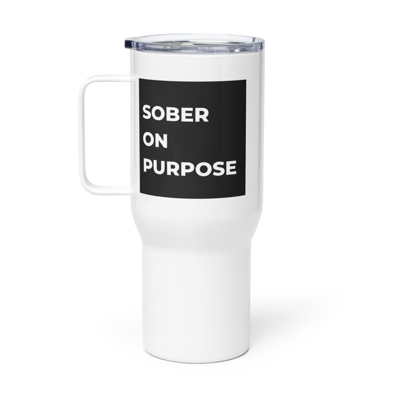SOBER ON PURPOSE Travel mug with a handle