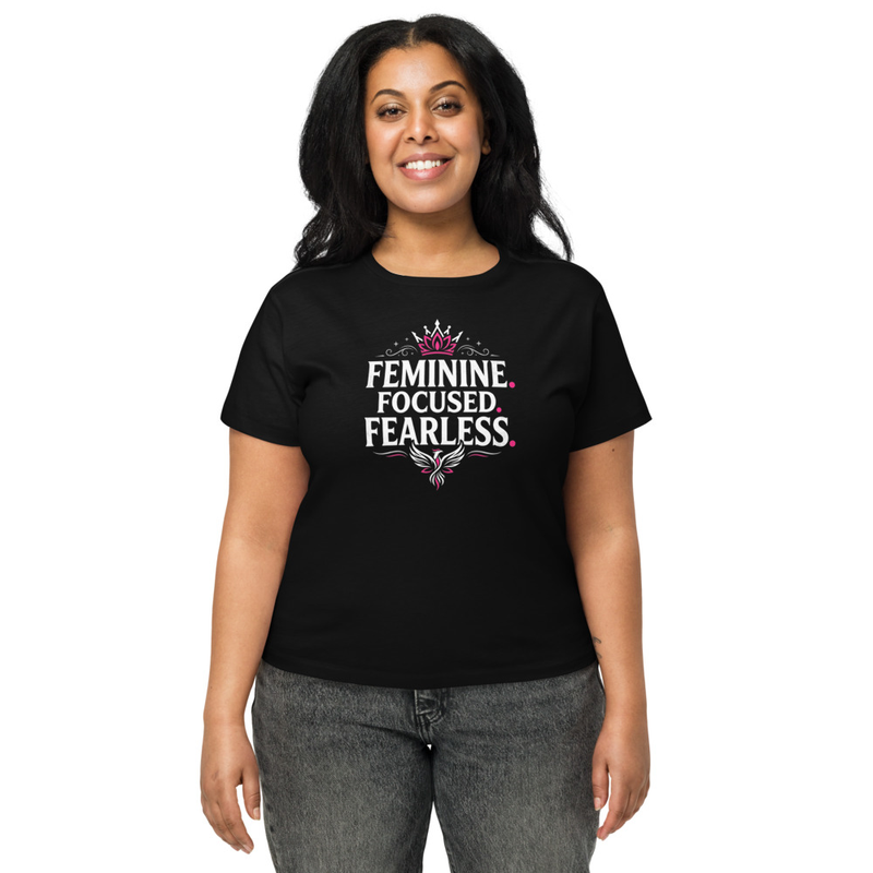 Feminine Focused Fearless Tee | Women Empowerment Shirt | Soft Cotton