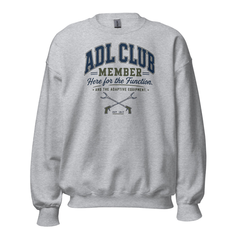 Crewneck: ADL Club Member, Here for the Function | Occupational Therapy Crewneck Sweatshirt