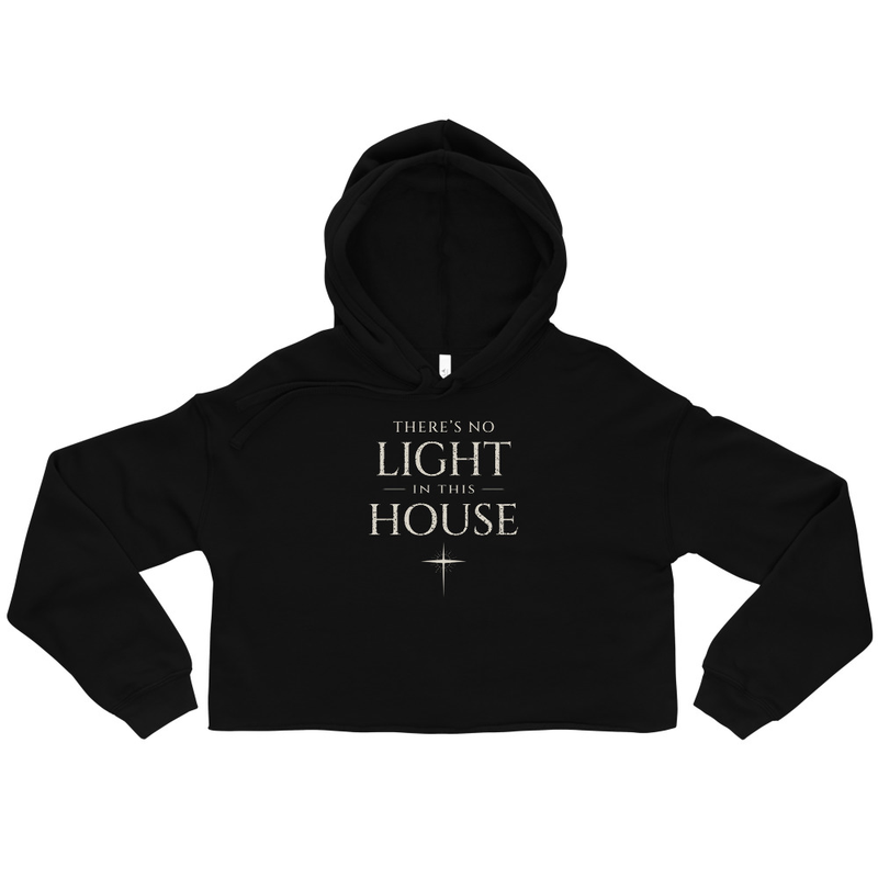 There's No Light In This House Crop Hoodie