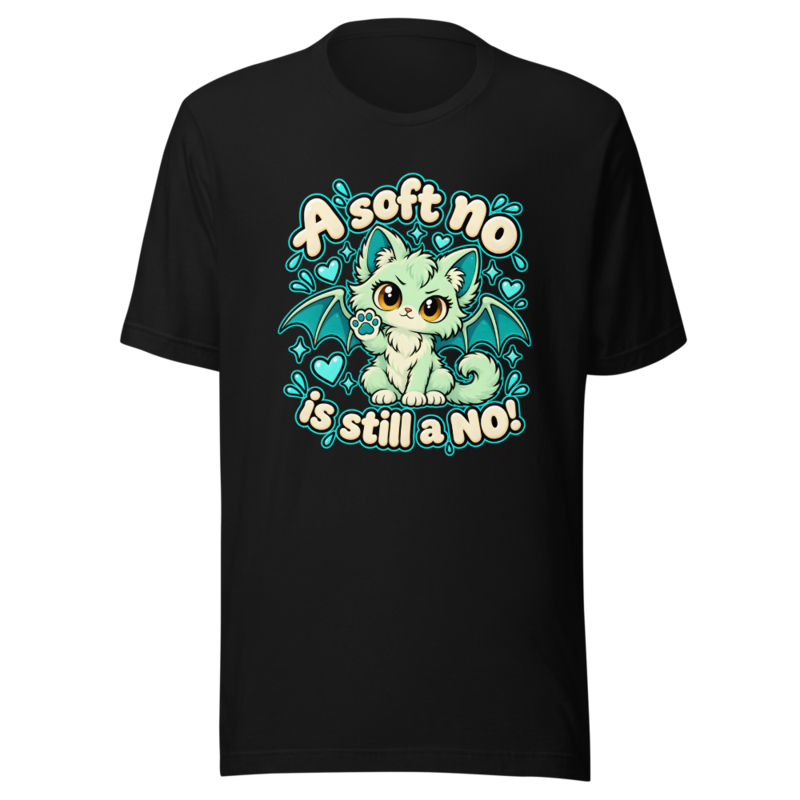 A soft no is still a no Tee