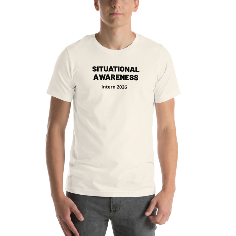 SITUATIONAL AWARENESS Intern t-shirt