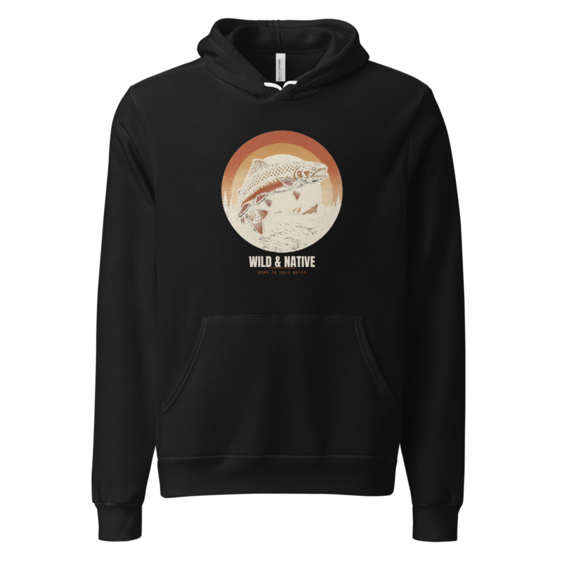 Wild & Native Hoodie — Fly Fishing merch