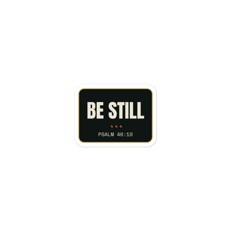 BE STILL Sticker mockup
