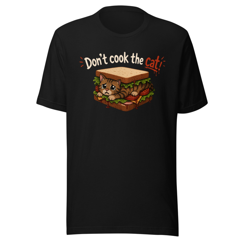 Don't Cook The Cat - Unisex t-shirt
