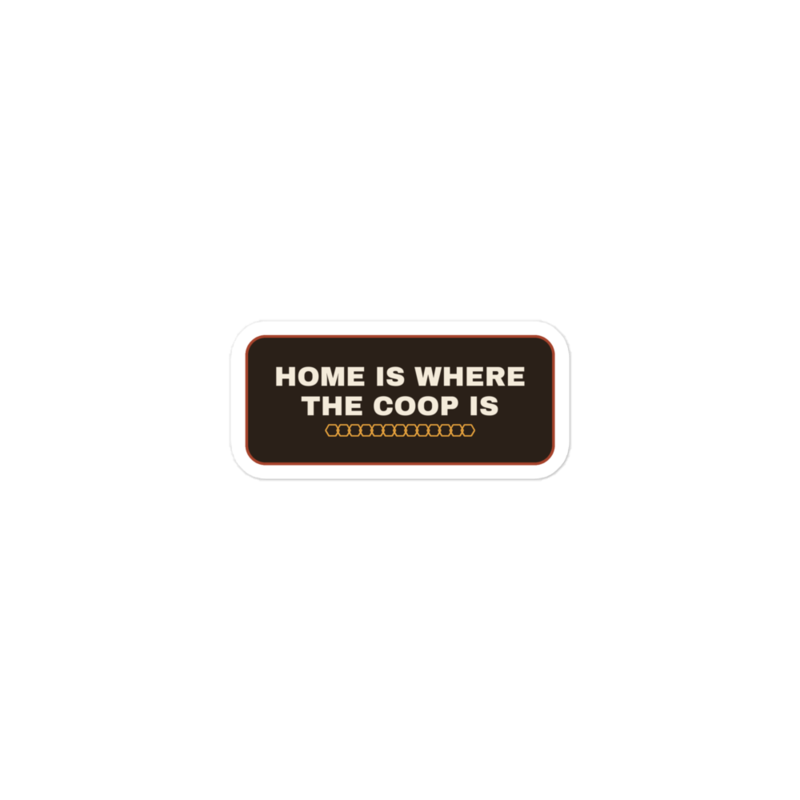 HOME IS WHERE THE COOP IS Sticker mockup