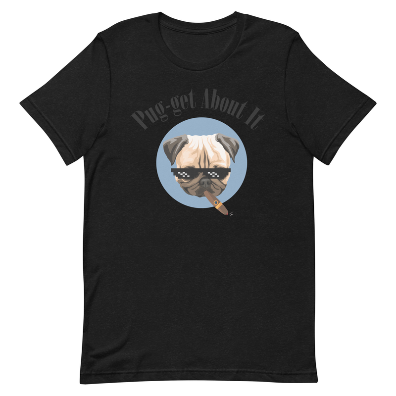 Cool Pug - Forget About it - Kapish? Unisex Premium T Shirt mafia, mobster, dog, funny, puny, slang, gangster, italian, italy, gabagool