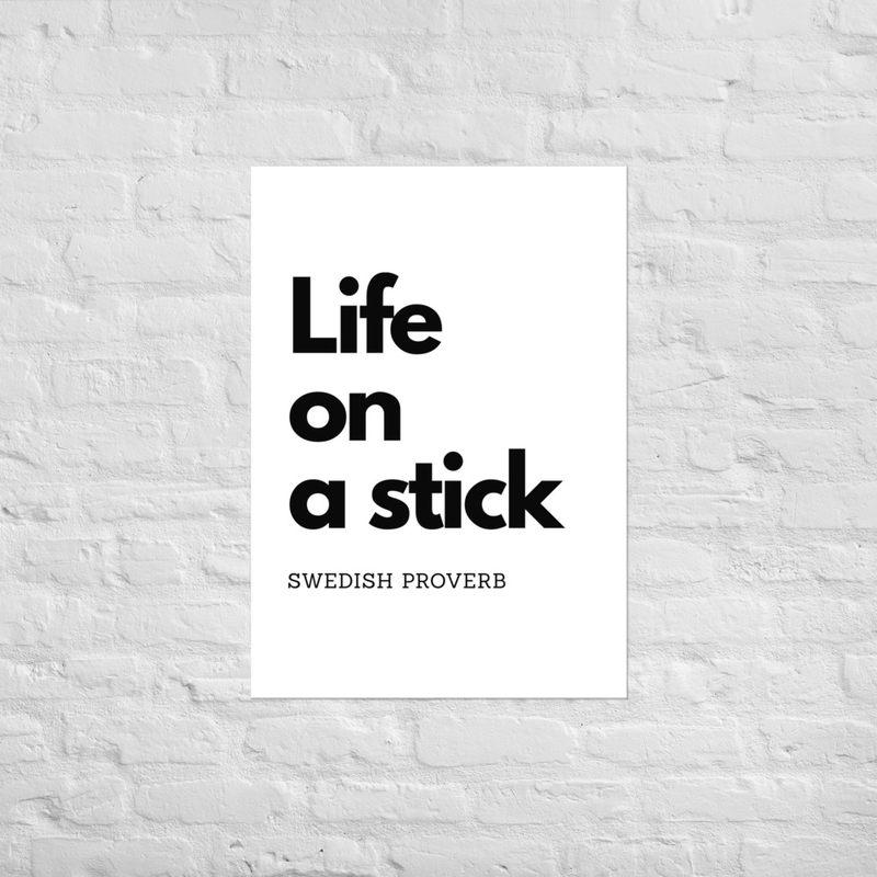 Poster - Life on a stick view 2