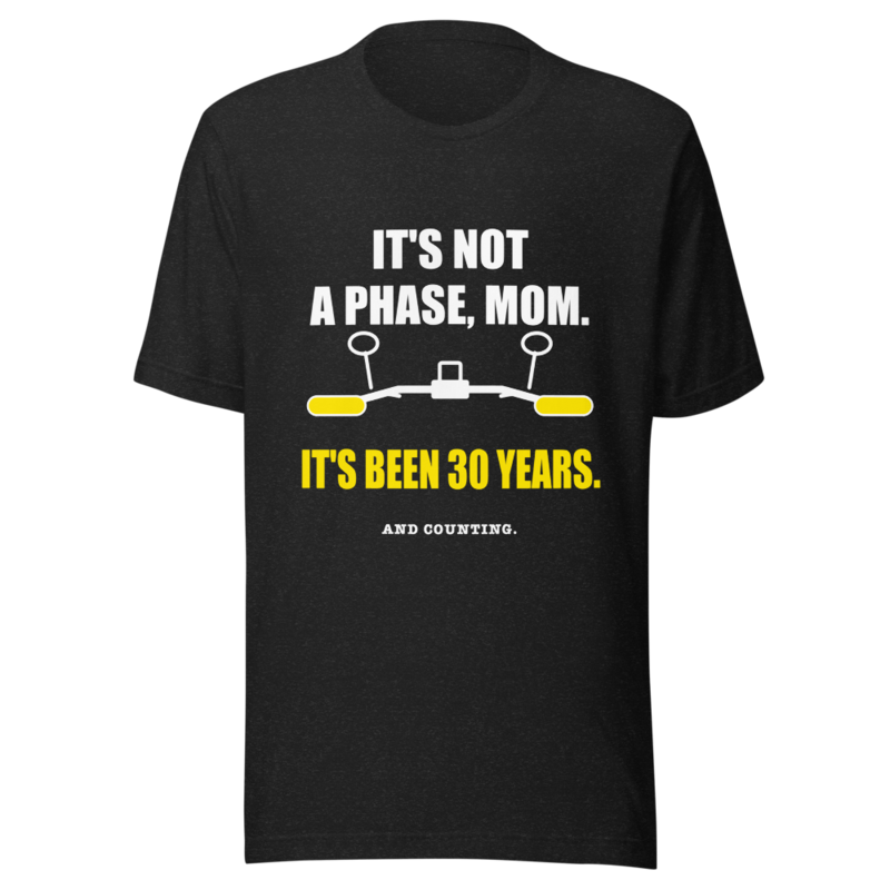 It's Not a Phase, Mom Tee
