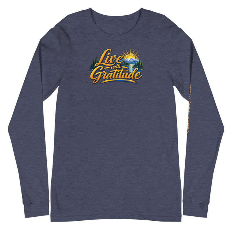 Live With Gratitude unisex long sleeve tee