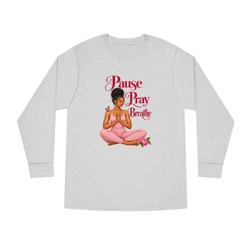 Pause Pray Breathe Long sleeve crewneck tee