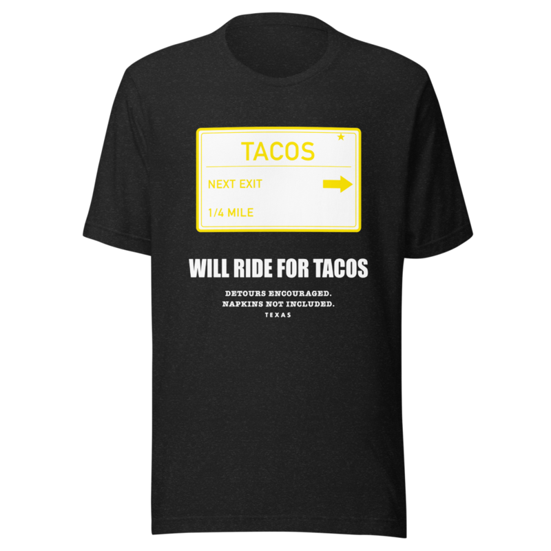 Will Ride for Tacos Tee