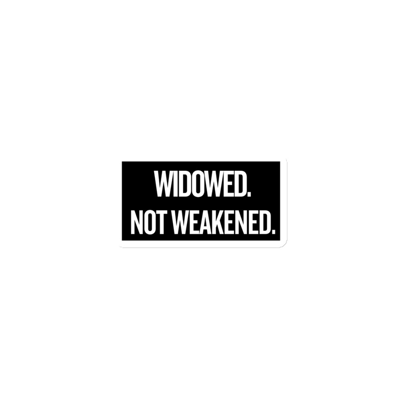 Widowed. Not Weakened. MAGNET - Black background