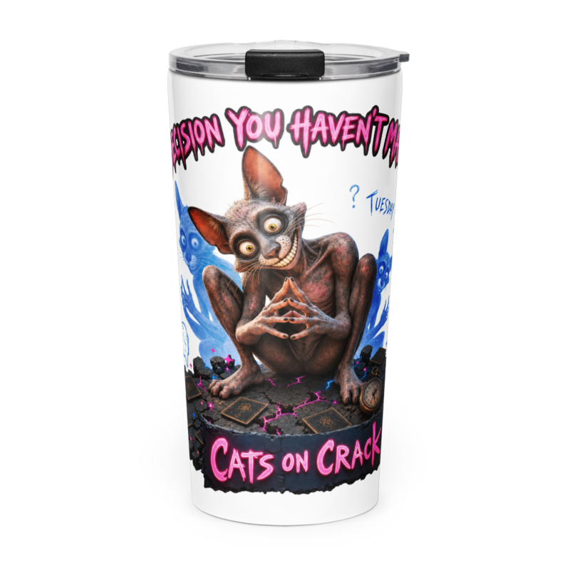 Decision You Hadn't Made 20oz Tumbler