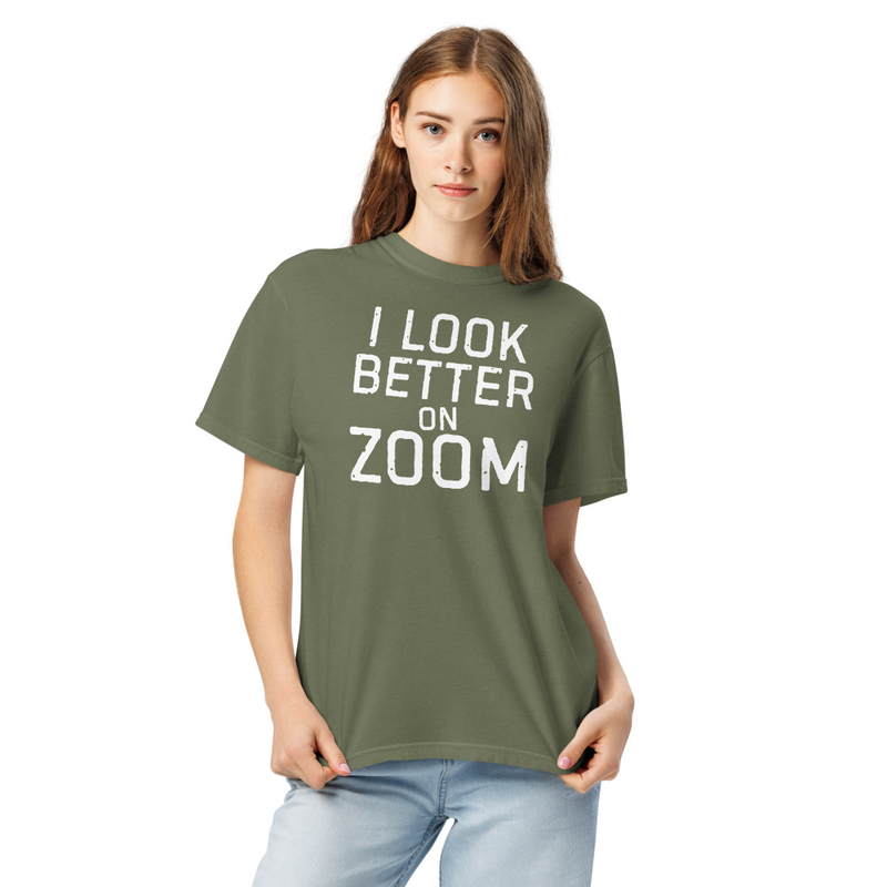I Look Better On Zoom – S, Moss