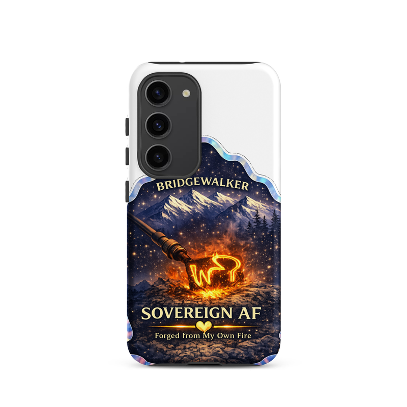 "Sovereign AF – Forged from My Own Fire" Tough case for Samsung® – Samsung Galaxy S23, Matte