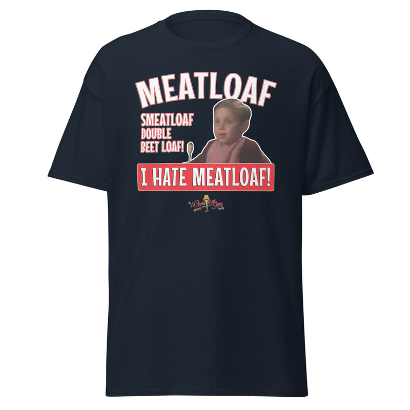 The “Meatloaf Smeatloaf!” T-Shirt Christmas Story Family Style – S, Navy