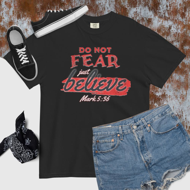Do Not Fear - Comfort Colors