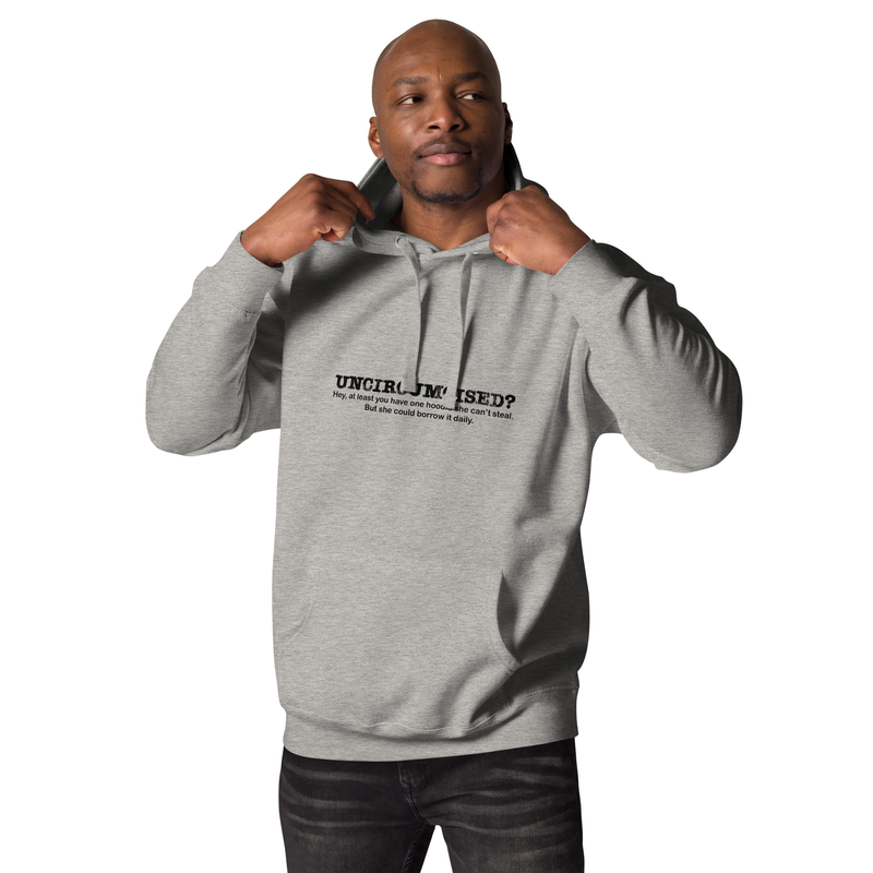 Uncircumcised? Hoodie Heist" Unisex Hoodie - She Can Borrow, Not Steal!