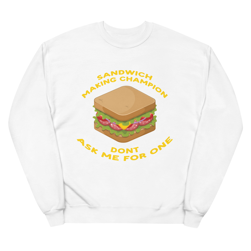 Sandwich Making Champion - Unisex Premium Sweatshirt - gabagool, sandwich, sammich, munchies, junk food, italian, salami, BLT,