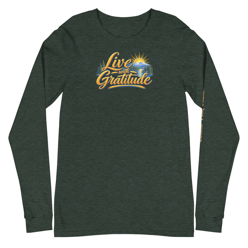 Live With Gratitude unisex long sleeve tee