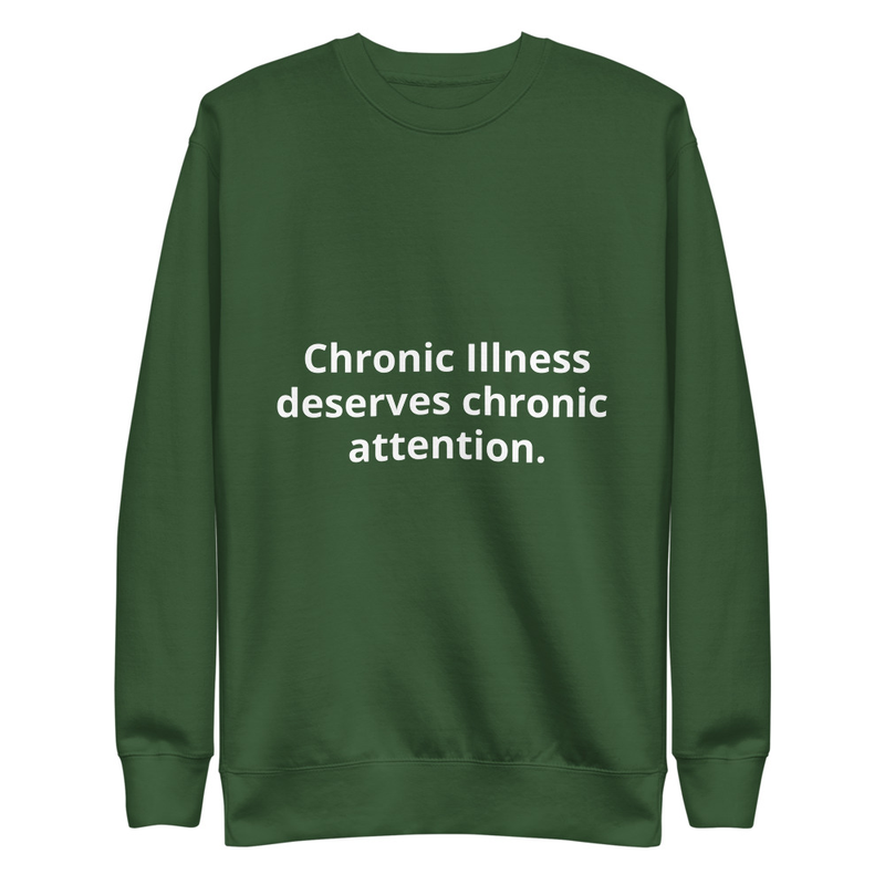 Chronic Illness Deserves Chronic Attention. – S, Forest Green