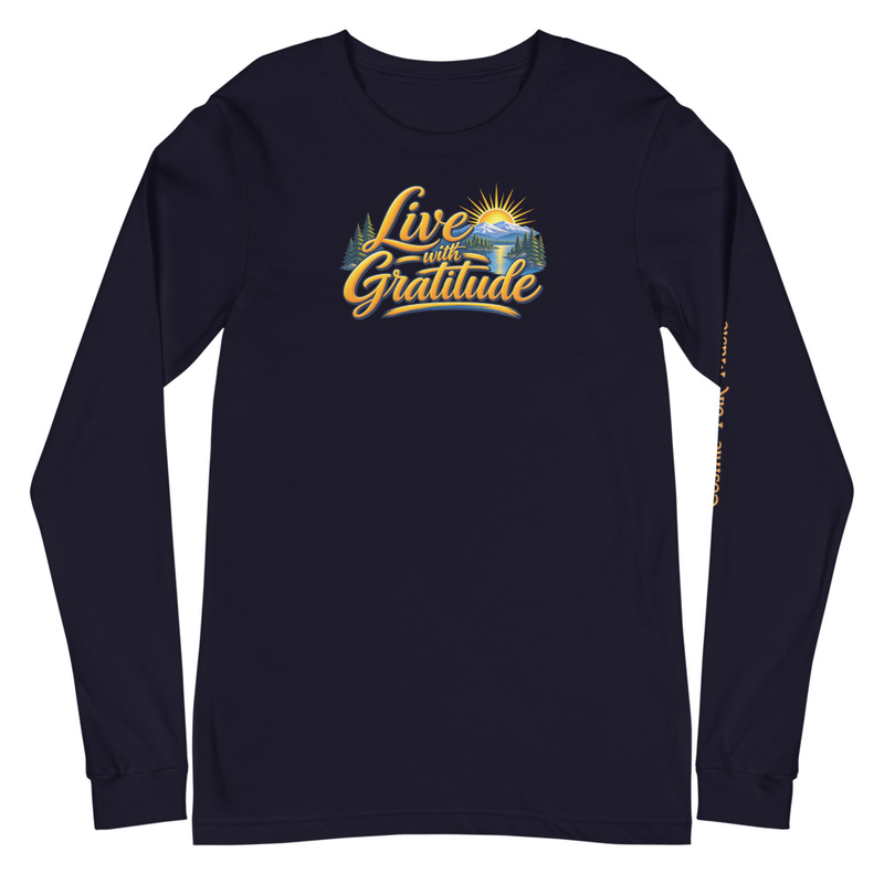Live With Gratitude unisex long sleeve tee