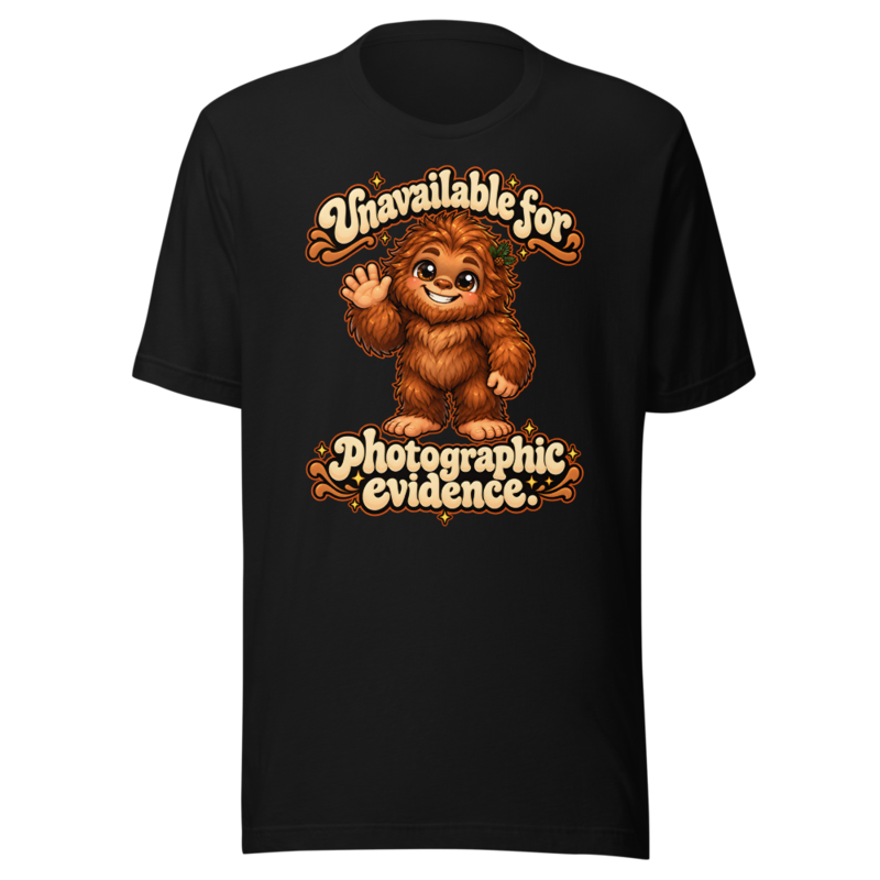 Unavailable for photographic evidence Tee