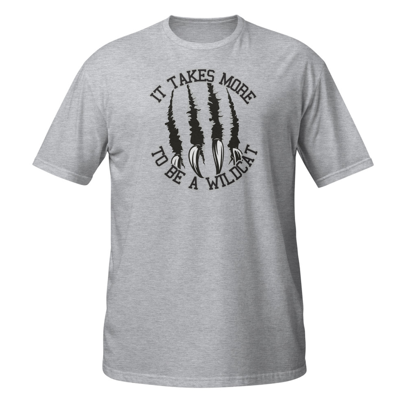 It Takes More to be a Wildcat Short-Sleeve Unisex T-Shirt (black font) – XL, Sport Grey
