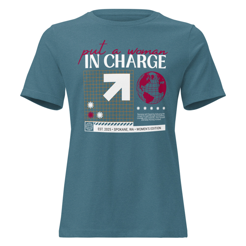 Put a Woman in Charge Women's Relaxed T-Shirt – XL, Heather Deep Teal