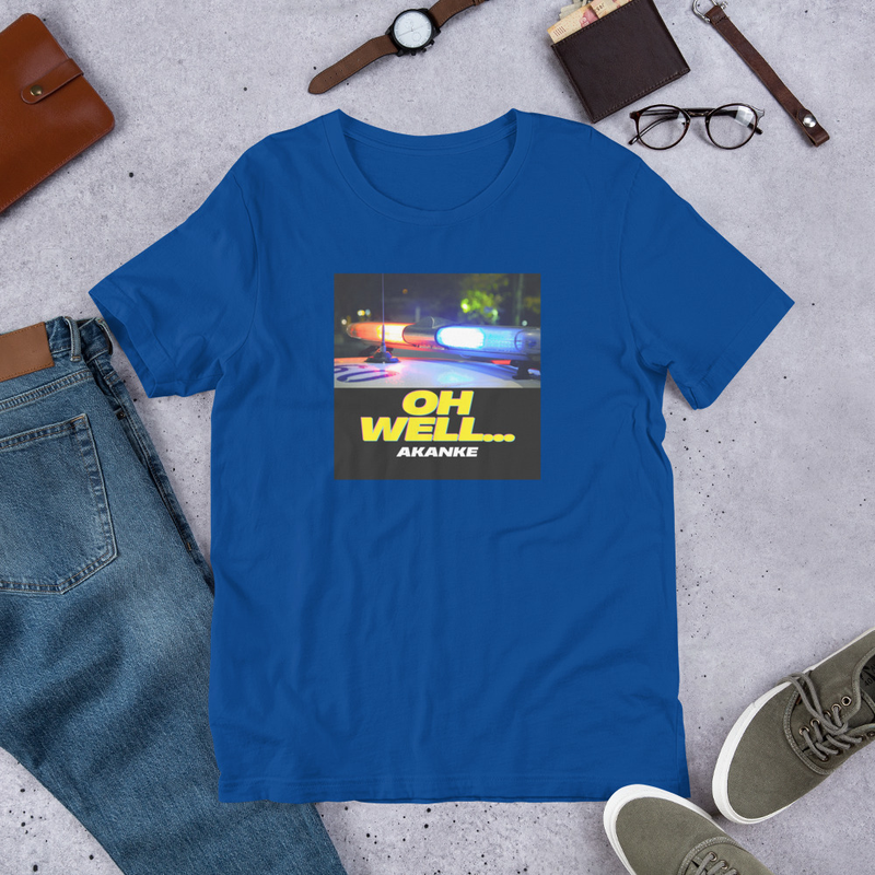 Oh Well Unisex t-shirt