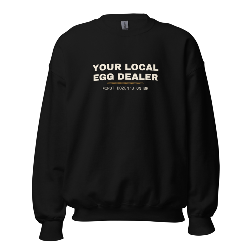 YOUR LOCAL EGG DEALER Crewneck — Backyard Chickens merch