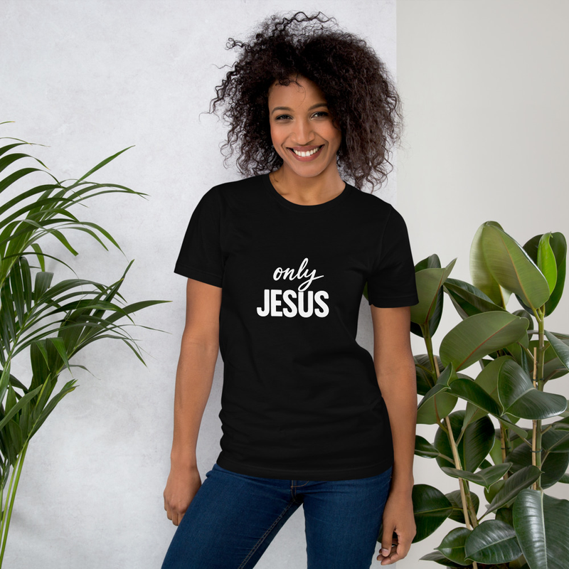 Only Jesus Tee Shirt for Men and Women | Wear Your Faith