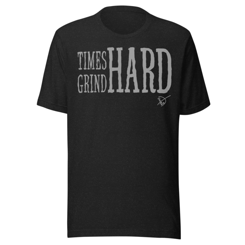TIMES HARD GRIND HARD (2)