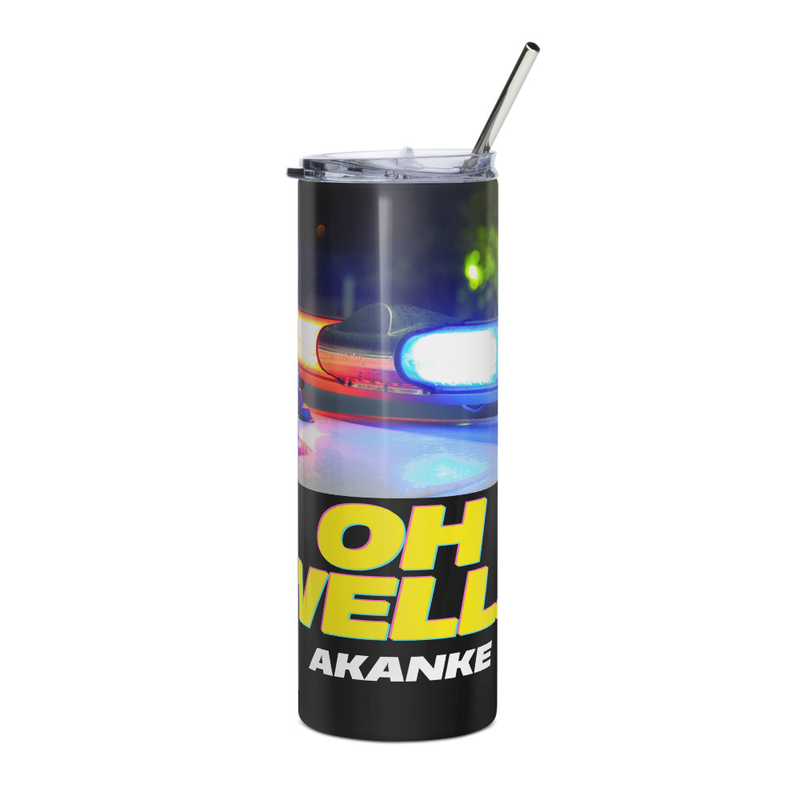 Oh Well Stainless Steel Tumbler