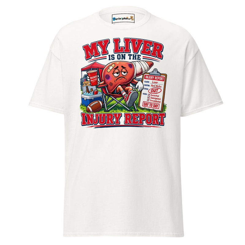 'My Liver is on the Injury Report' Classic Tee – S, White