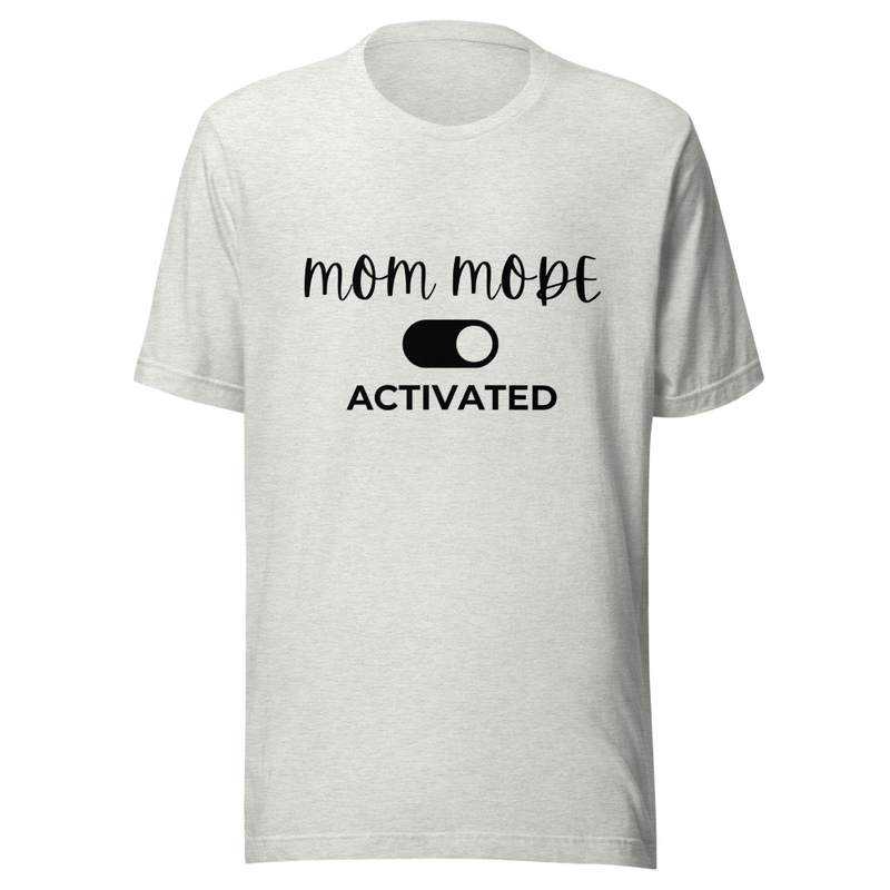 Mom Mode Activated - Light Tone – S, Ash
