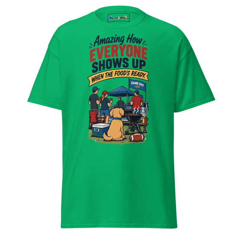 Swag | 'Everyone Shows Up When the Food's Ready' Classic Tee – S, Irish Green