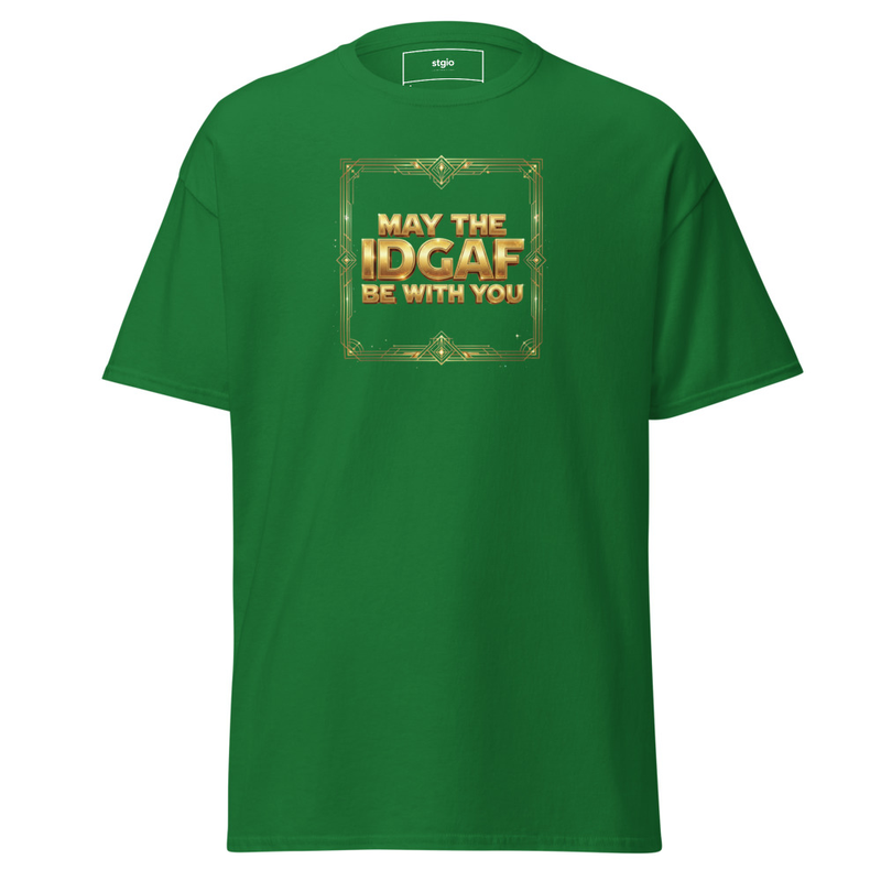 May the IDGAF be with you Unisex classic tee – Image 8