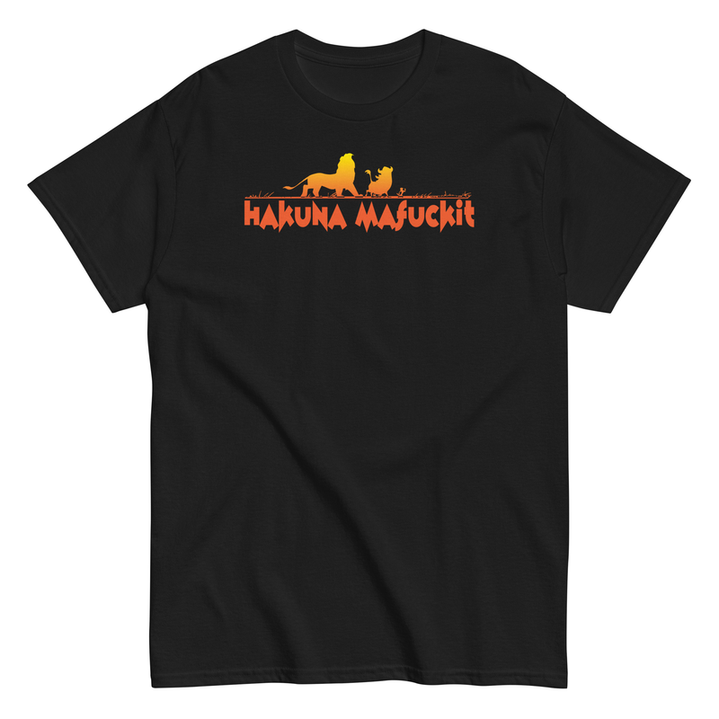 Hakuna Ma Fuck it Unisex classic tee