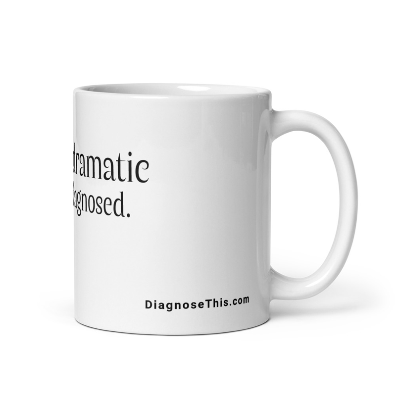 You're not dramatic. You're undiagnosed.