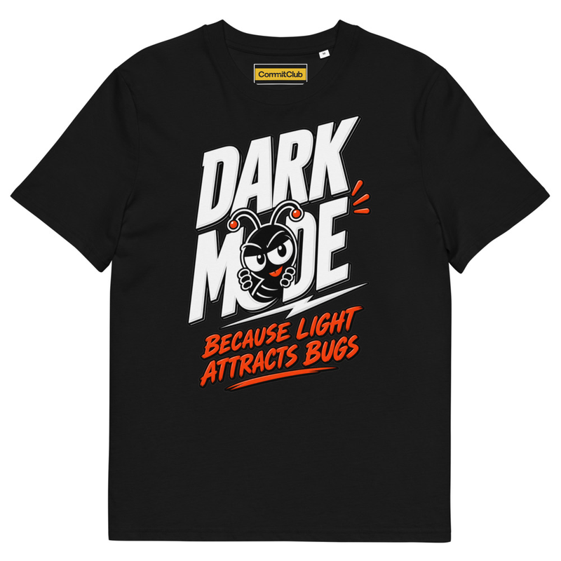 DARK MODE - BECAUSE LIGHT ATTRACTS BUGS