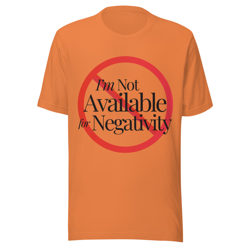 Not Available for Negativity - Light Tone – S, Burnt Orange