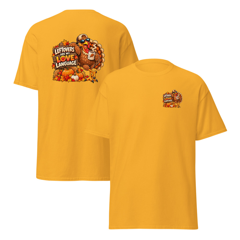 Leftovers are my Love Language Unisex classic tee – XL, Gold