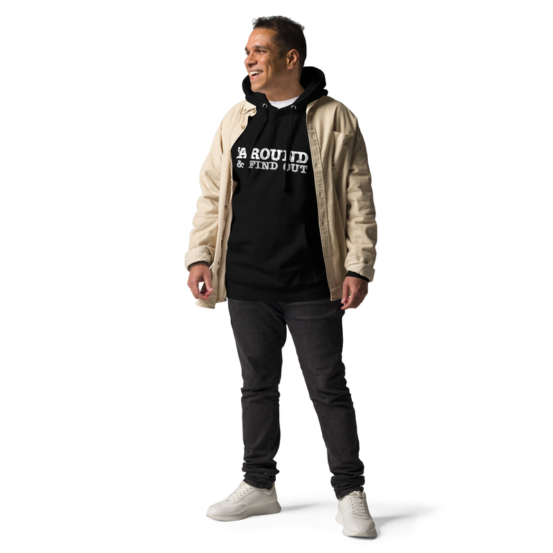 Unisex Hoodie - Fuck Around & Find Out
