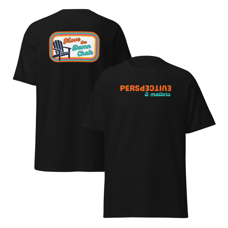 Unisex T-shirt - Perspective Front, Chair Back