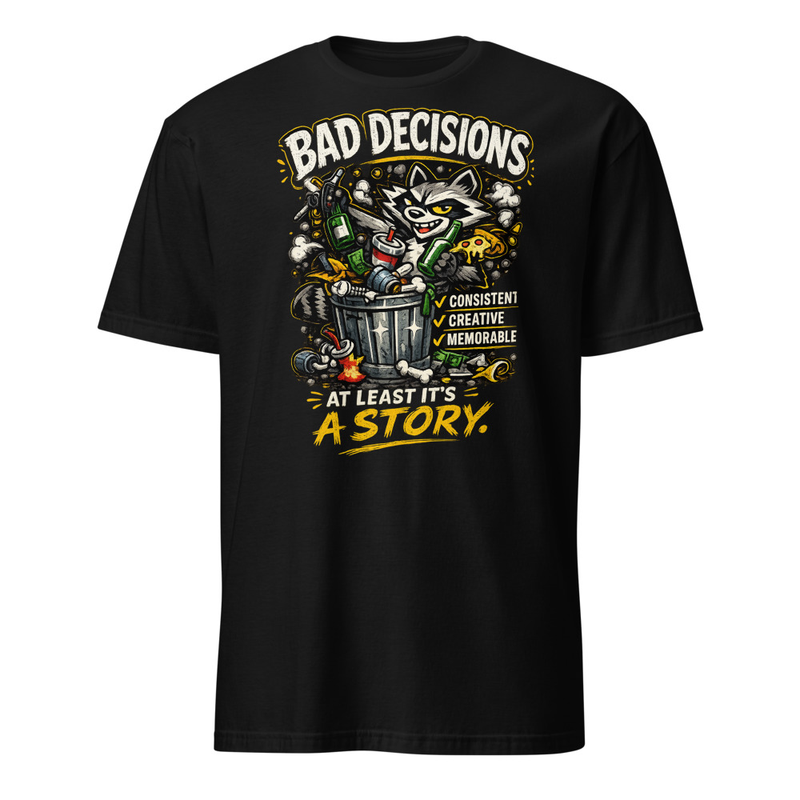 Bad Decisions Tee Shirt – M, Black