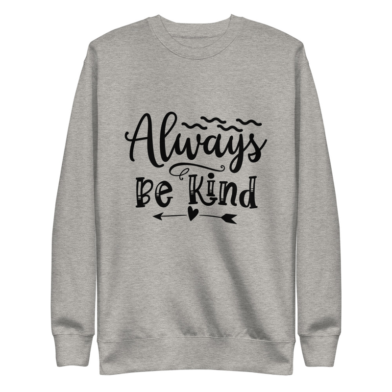 Be Kind - Premium Sweatshirt – S, Carbon Grey
