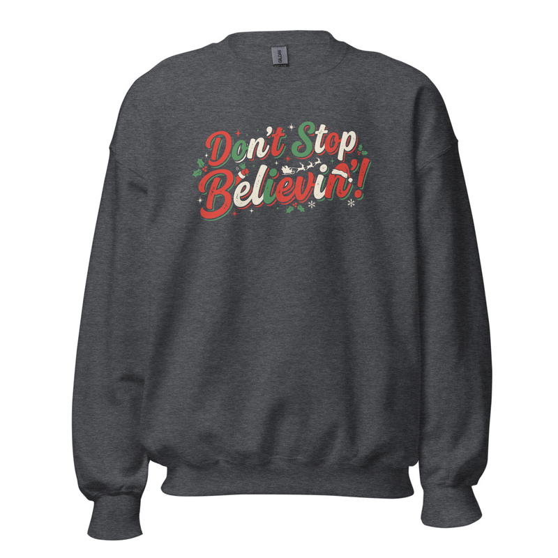 Don't Stop Believin' Unisex Sweatshirt – XL, Dark Heather