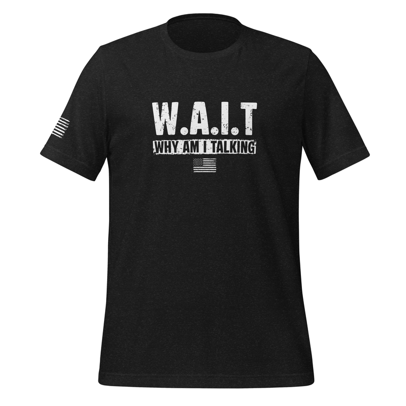 W.A.I.T Why Am I Talking Tee